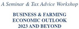 Business & Farming Economic Outlook for 2023 and Beyond